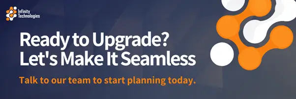 Ready to Upgrade? Let's Make It Seamless